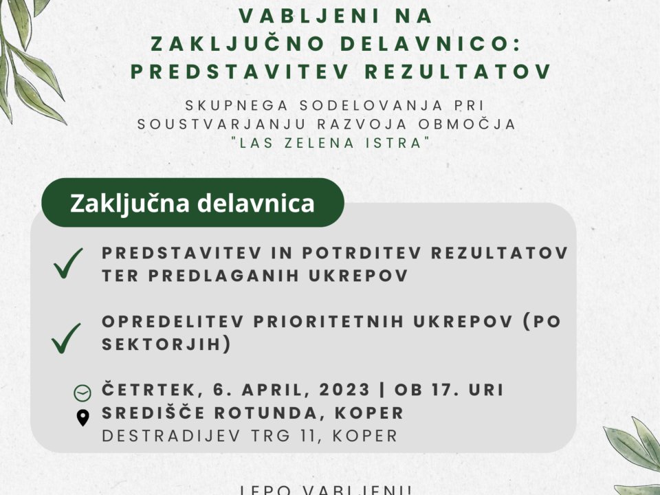 Vabljeni na zaključno delavnico soustvarjanja razvoja območja LAS Zelena Istra!