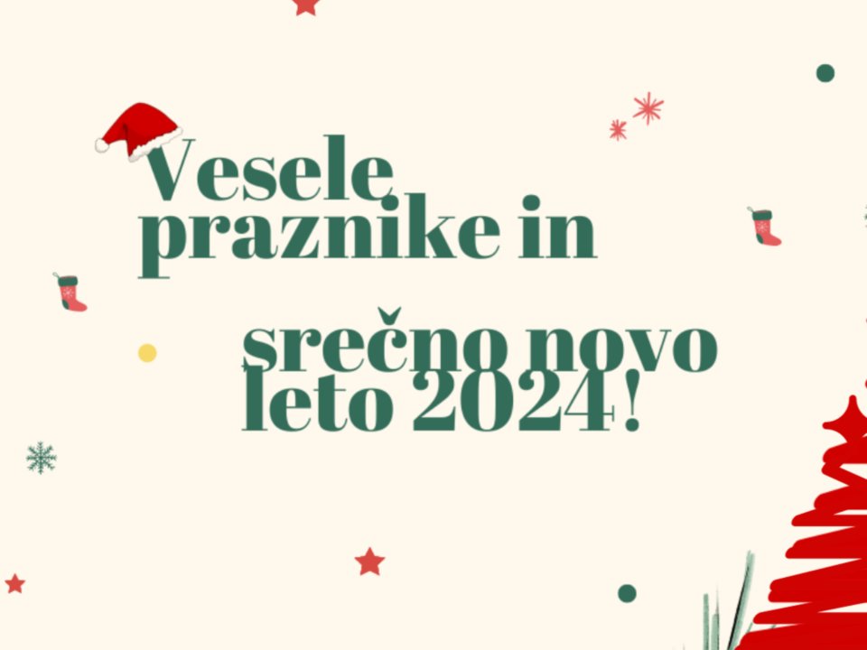 Vesele praznike in uspe&scaron;no leto 2024!