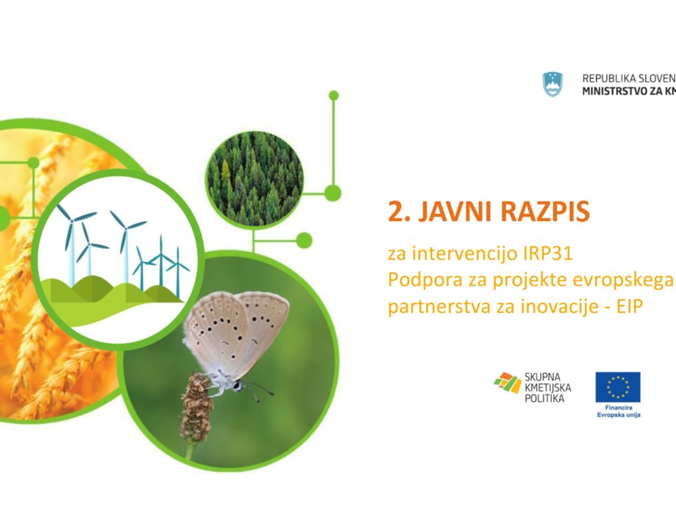 Objavljen 2. javni razpis za intervencijo IRP31 &ndash; Podpora za projekte evropskega partnerstva za inovacije (EIP)
